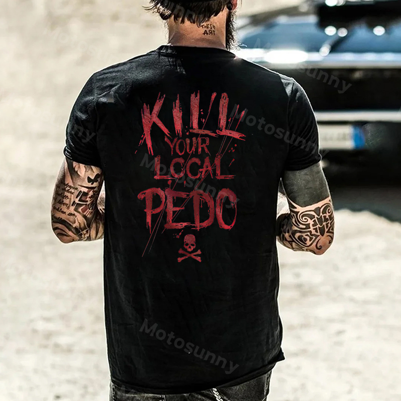 KILL YOUR LOCAL PEDO Red Letter White Print T-shirt Image - 2