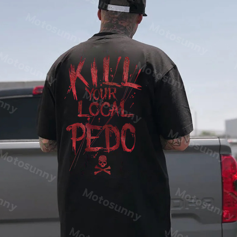 KILL YOUR LOCAL PEDO Red Letter White Print T-shirt Image - 7