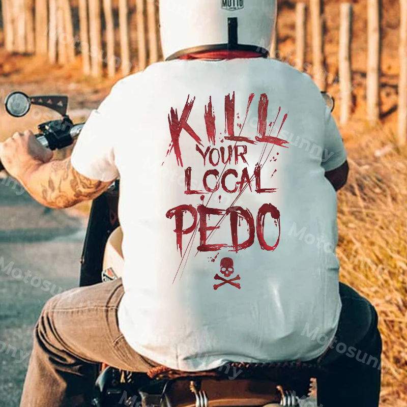 KILL YOUR LOCAL PEDO Red Letter White Print T-shirt Image - 11