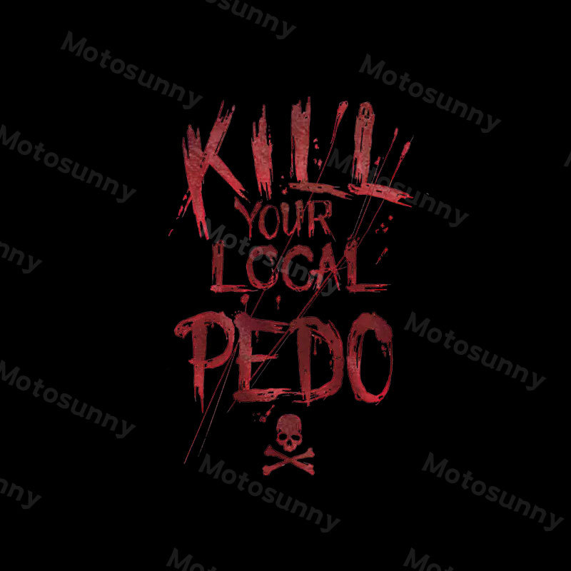 KILL YOUR LOCAL PEDO Red Letter White Print T-shirt Image - 14