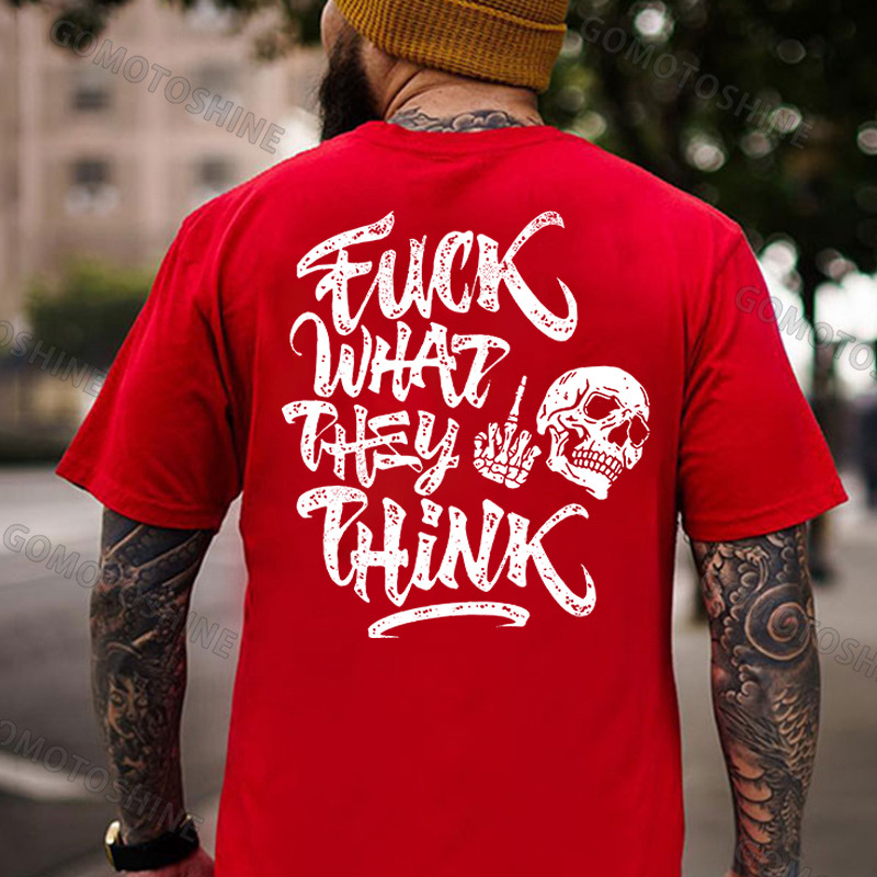 FUCK WHAT THEY THINK Skeleton Print Men's T-Shirt