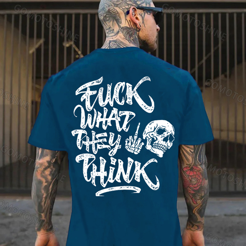 FUCK WHAT THEY THINK Skeleton Print Men's T-Shirt