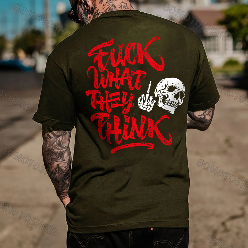 FUCK WHAT THEY THINK Skeleton Print Men's T-Shirt
