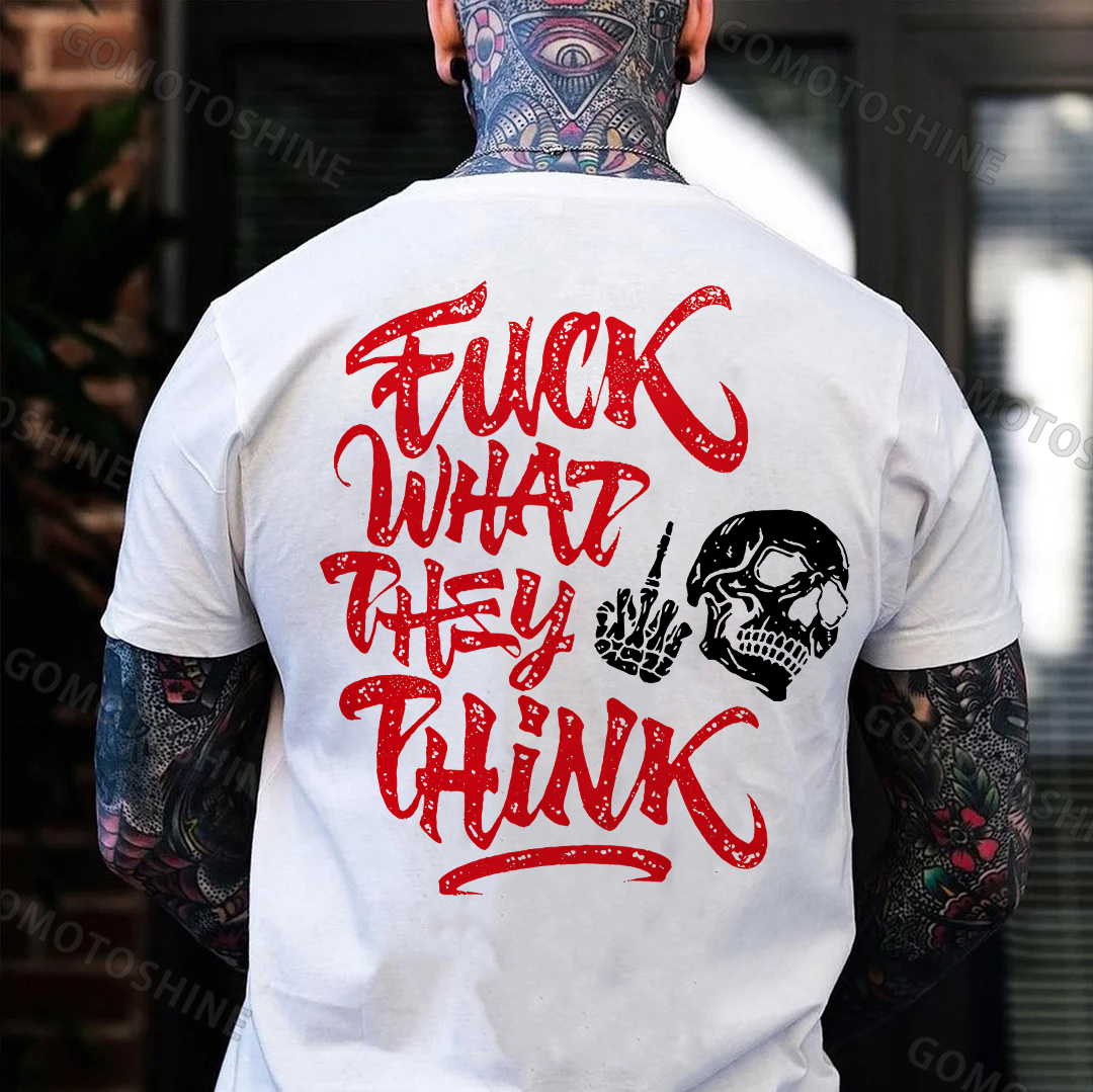FUCK WHAT THEY THINK Skeleton Print Men's T-Shirt