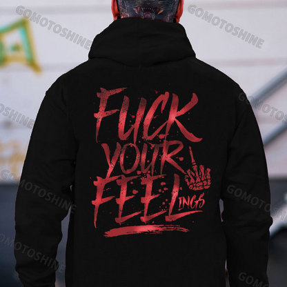 FUCK YOUR FEELINGS Print Men's Hoodie