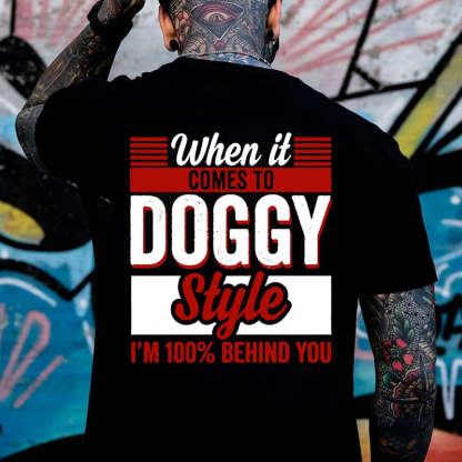 WHEN IT COMES TO DOGGY STYLE Modern Style Print T-shirt Image - 2