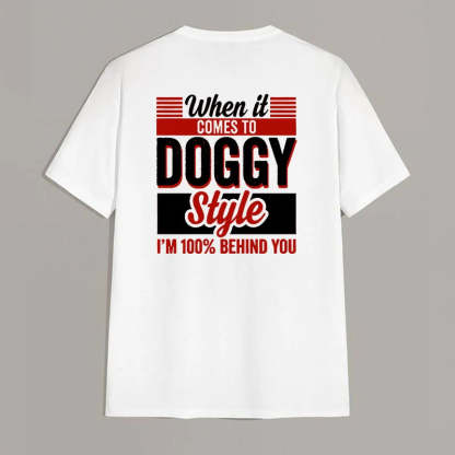 WHEN IT COMES TO DOGGY STYLE Modern Style Print T-shirt Image - 14