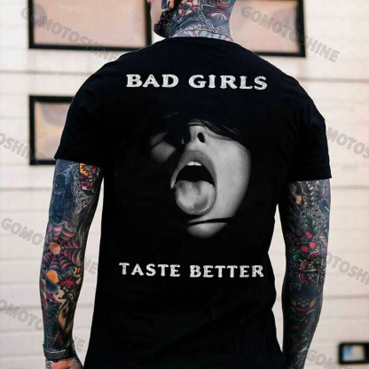 BAD GIRLS TASTE BETTER Dirty Woman Print Men's T-shirt Image - 1