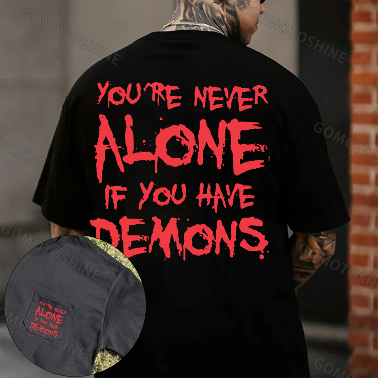 YOU'RE NEVER ALONE IF YOU HAVE DEMONS Men's Pocket T-Shirt