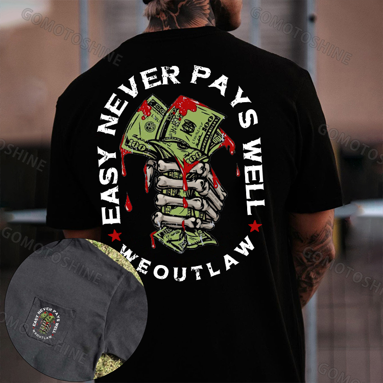 EASY NEVER PAYS WELL Bones and Money Men's Pocket T-Shirt