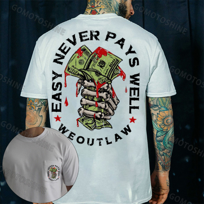 EASY NEVER PAYS WELL Bones and Money Men's Pocket T-Shirt