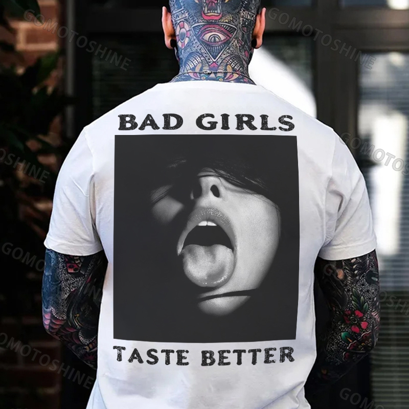 BAD GIRLS TASTE BETTER Dirty Woman Print Men's T-shirt Image - 2