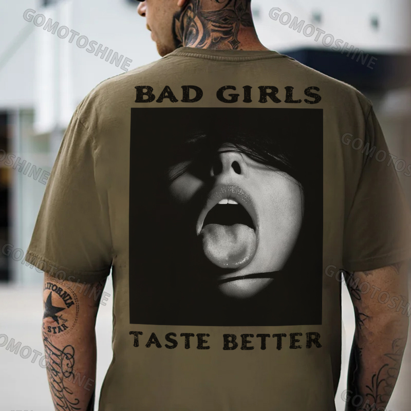 BAD GIRLS TASTE BETTER Dirty Woman Print Men's T-shirt Image - 5