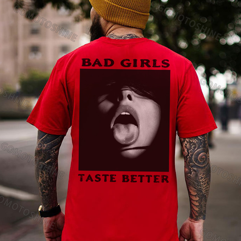 BAD GIRLS TASTE BETTER Dirty Woman Print Men's T-shirt Image - 6