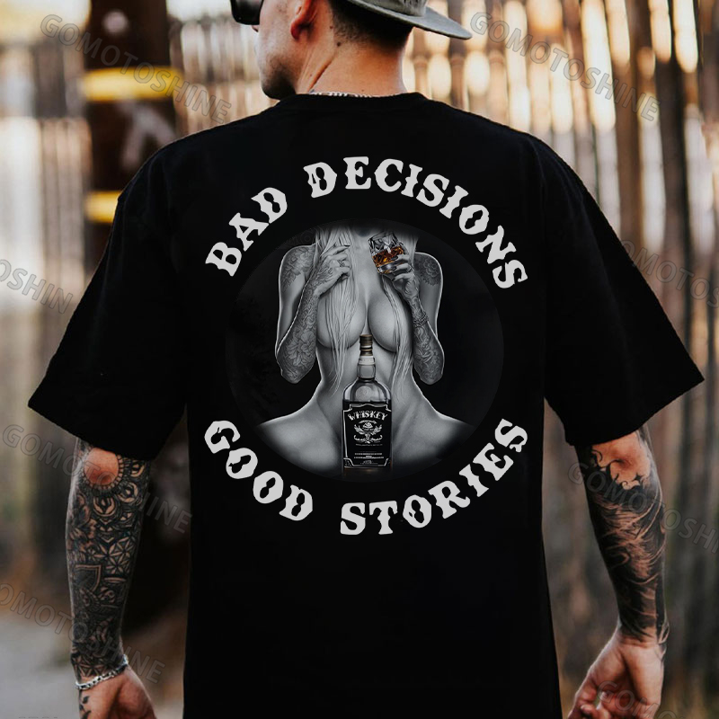 BAD DECISIONS GOOD STORIES Sexy Tattooed Lady Whiskey Print Men's T-shirt