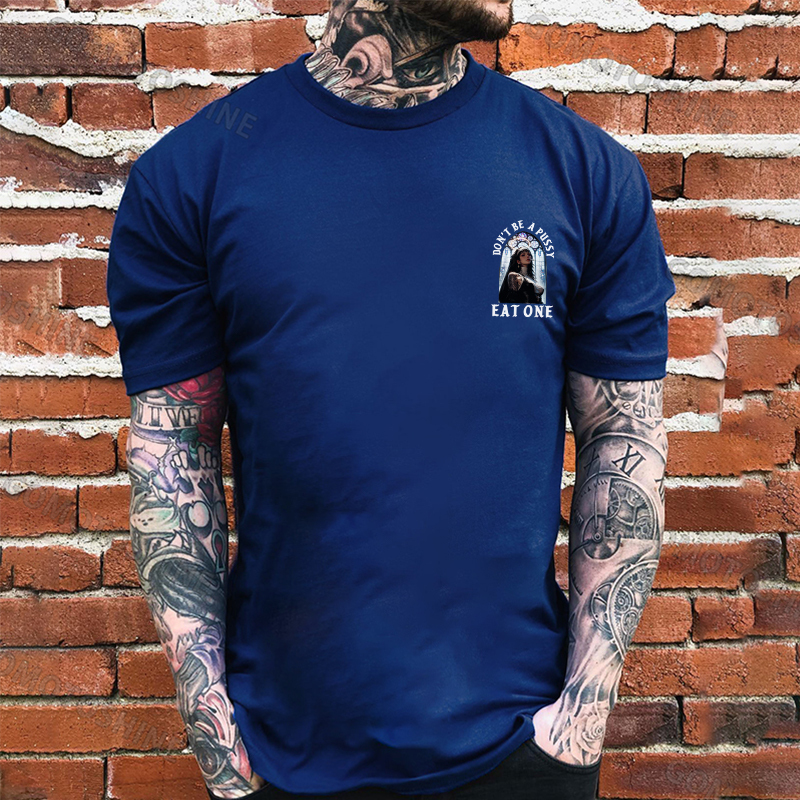 DON'T BE A PUSSY EAT ONE Sexy Nun Print Men's T-shirt