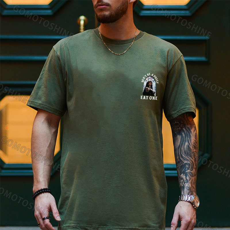 DON'T BE A PUSSY EAT ONE Sexy Nun Print Men's T-shirt