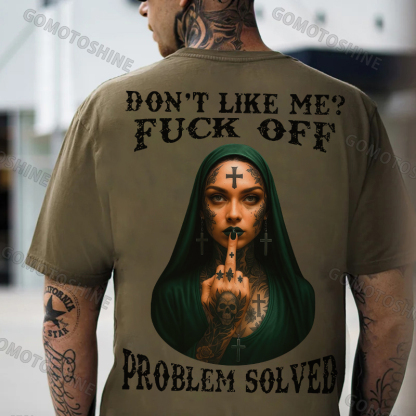 DON'T LIKE ME FUCK OFF Defiant Nun Print Men's T-shirt Image - 5