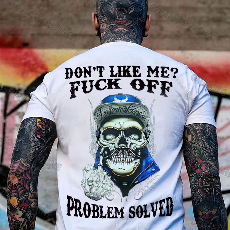 DON'T LIKE ME FUCK OFF Defiant Skeleton Image - 2