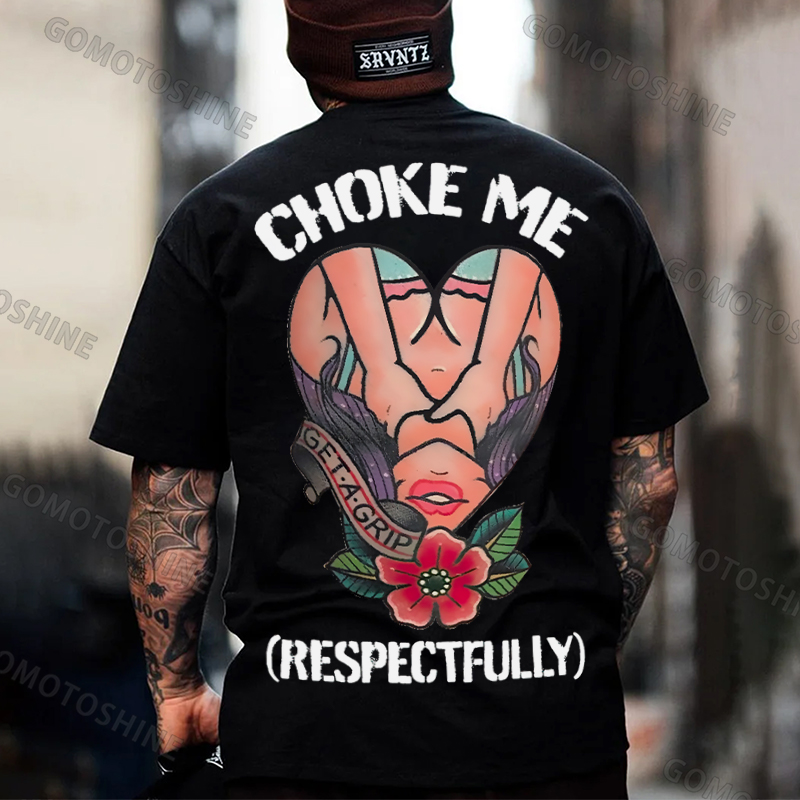CHOKE ME RESPECTFULLY Grab Sexy Lady Print Men's T-Shirt Image - 1