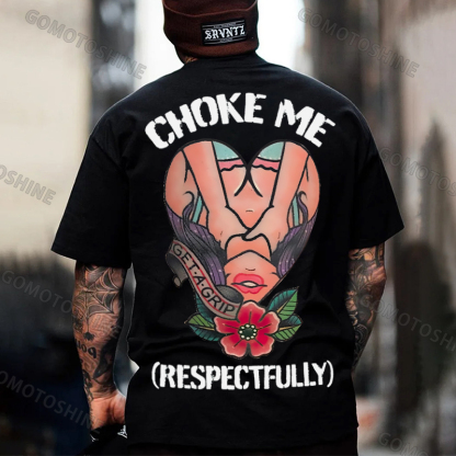 CHOKE ME RESPECTFULLY Grab Sexy Lady Print Men's T-Shirt Image - 1