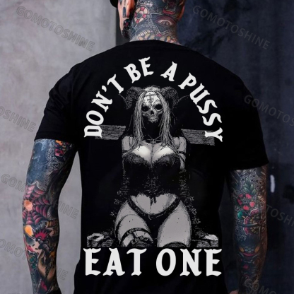 DON'T BE A PUSSY EAT ONE Devil Skull Girl Print Men's T-Shirt Image - 1