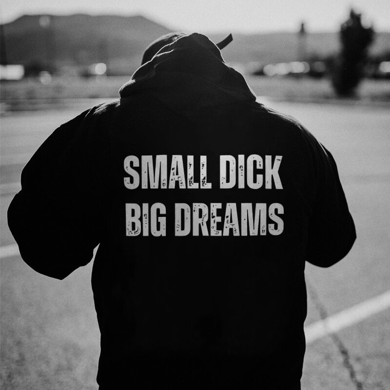 SMALL DICK BIG DREAMS Black Print Hoodie Image - 1