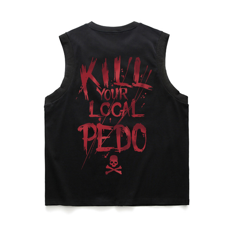KILL YOUR LOCAL PEDO Letter Graphic Black Print Vest Image - 8