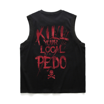 KILL YOUR LOCAL PEDO Letter Graphic Black Print Vest Image - 8