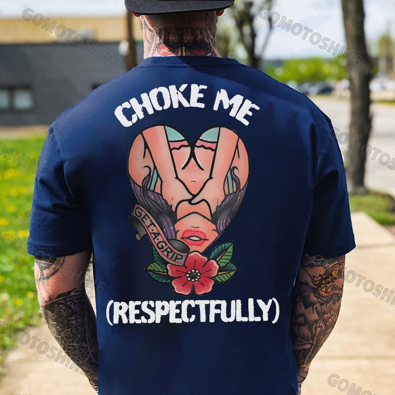 CHOKE ME RESPECTFULLY Grab Sexy Lady Print Men's T-Shirt Image - 4