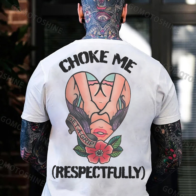 CHOKE ME RESPECTFULLY Grab Sexy Lady Print Men's T-Shirt Image - 2