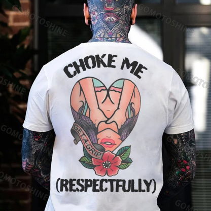 CHOKE ME RESPECTFULLY Grab Sexy Lady Print Men's T-Shirt Image - 2