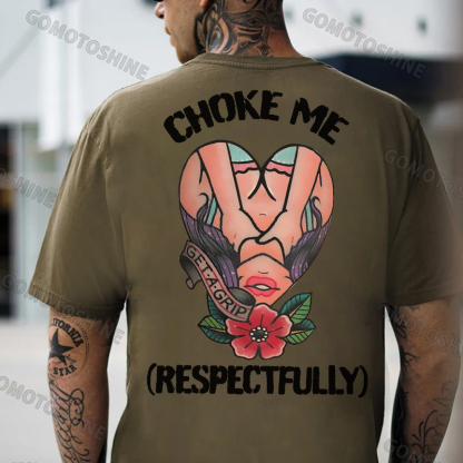 CHOKE ME RESPECTFULLY Grab Sexy Lady Print Men's T-Shirt Image - 5