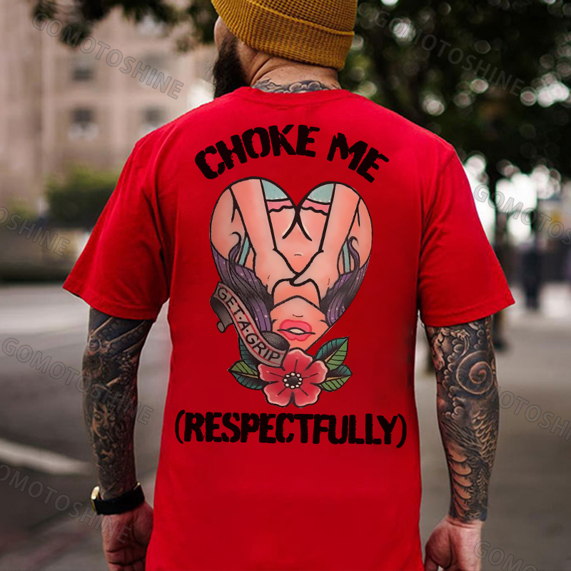 CHOKE ME RESPECTFULLY Grab Sexy Lady Print Men's T-Shirt Image - 6