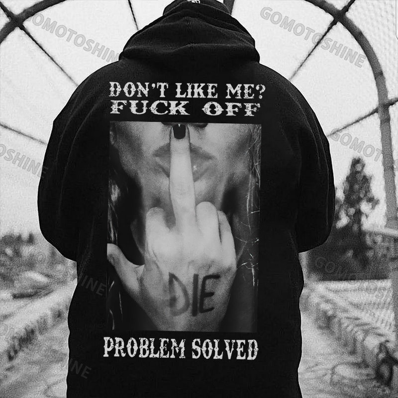 DON'T LIKE ME FUCK OFF Middle Finger Defiant Woman Print Men's Hoodie