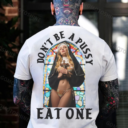 DON'T BE A PUSSY EAT ONE Sexy Nun Print Men's T-shirt Image - 2