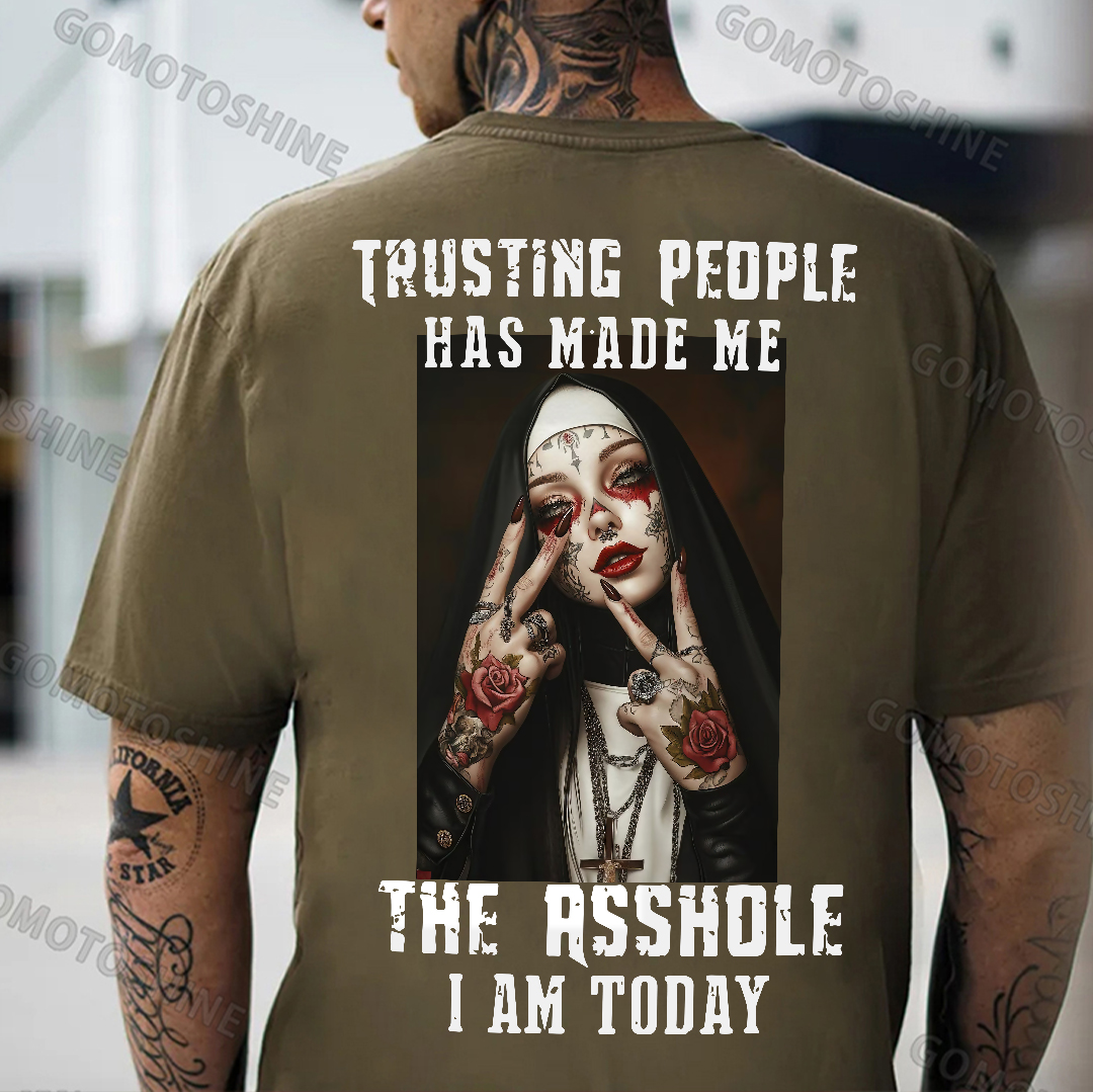 TRUSTING PEOPLE HAS MADE ME THE ASSHOLE I AM TODAY Tattooed Nun Print Men's T-shirt Image - 5