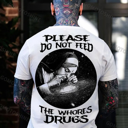 PLEASE DO NOT FEED THE WHORES DRUGS Smoking Nun Print Men's T-shirt