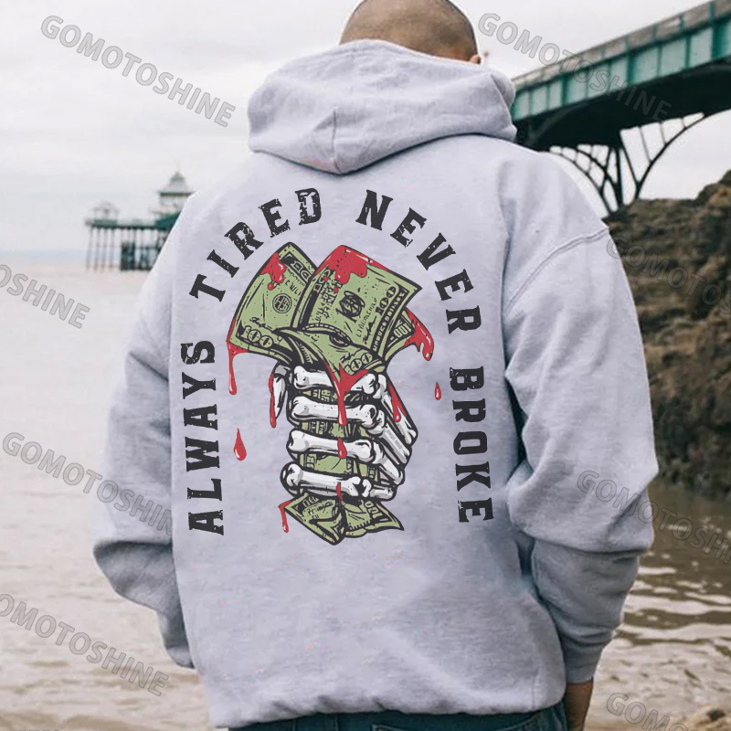 ALWAYS TIRED NEVER BROKE Bong Hand And Money Print Men's Hoodie