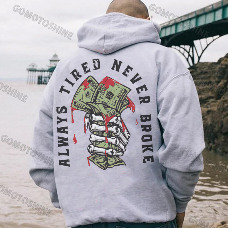 ALWAYS TIRED NEVER BROKE Bong Hand And Money Print Men's Hoodie