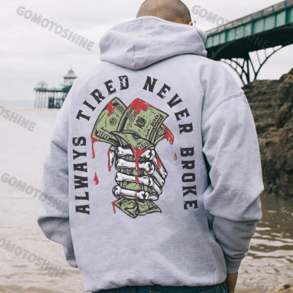 ALWAYS TIRED NEVER BROKE Bong Hand And Money Print Men's Hoodie