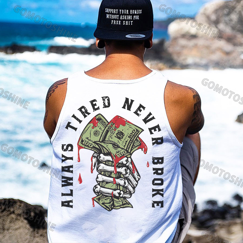 ALWAYS TIRED NEVER BROKE Bong Hand And Money Print Men's Vest