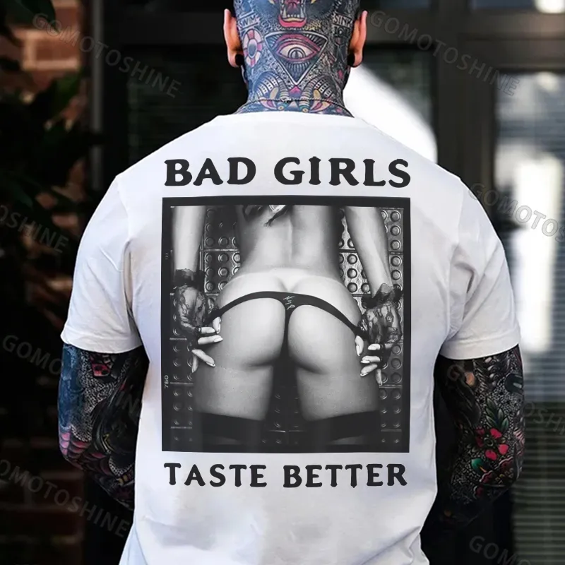 BAD GIRLS TASTE BETTER Sexy Big Ass Print Men's T-Shirt Image - 2