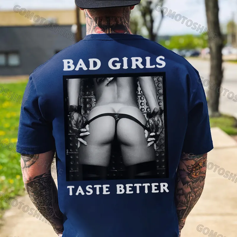 BAD GIRLS TASTE BETTER Sexy Big Ass Print Men's T-Shirt Image - 4