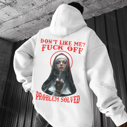 DON'T LIKE ME FUCK OFF Defiant Nun Print Men's Hoodie