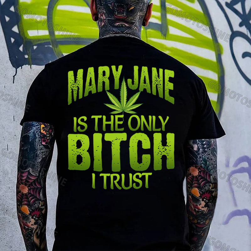 MARY JANE IS THE ONLY BITCH I TRUST Leaf Print Men's T-shirt Image - 1