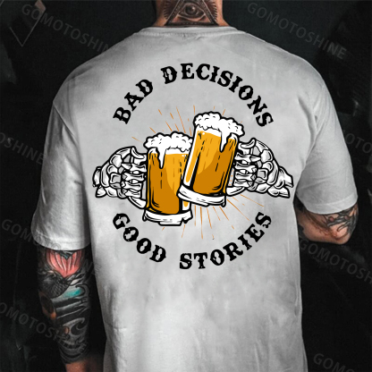 BAD DECISIONS GOOD STORIES Bone Hand&Beer Print Men's T-Shirt Image - 2