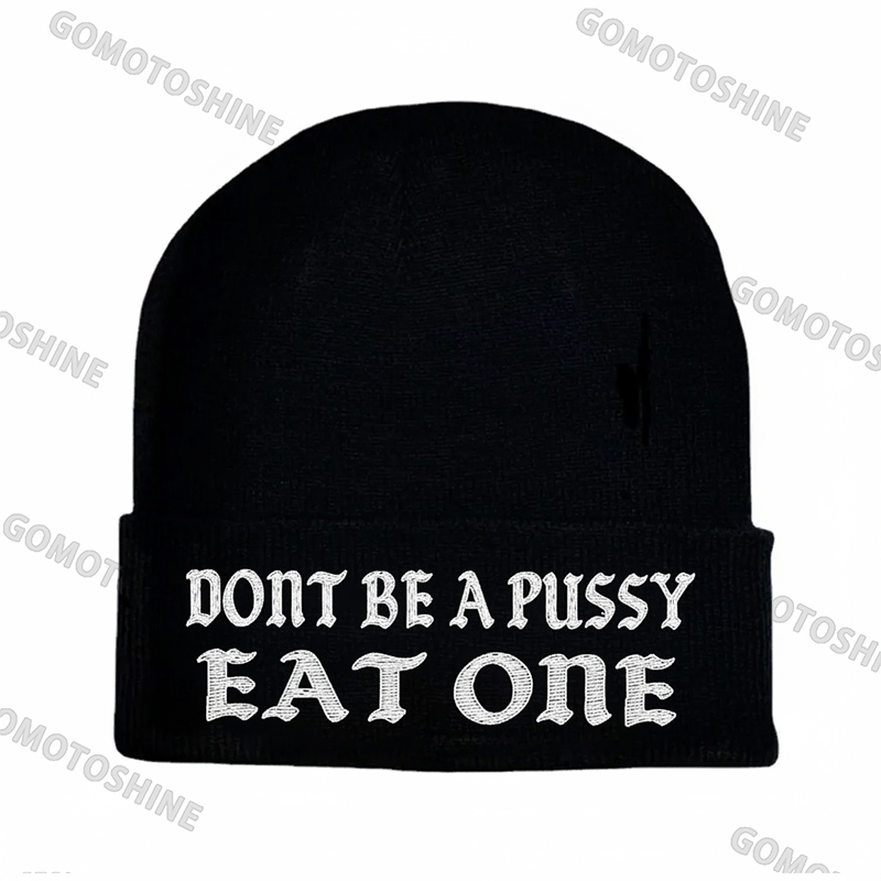 DON'T BE A PUSSY EAT ONE Embroidery Knit Cuffed Beanie