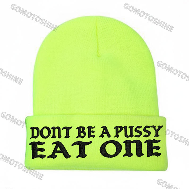 DON'T BE A PUSSY EAT ONE Embroidery Knit Cuffed Beanie
