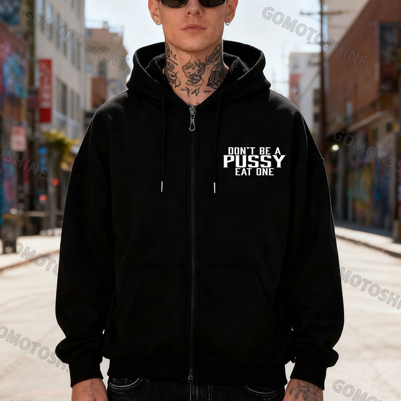 DON’T BE A PUSSY EAT ONE Gangster Nun Zip Up Hoodie